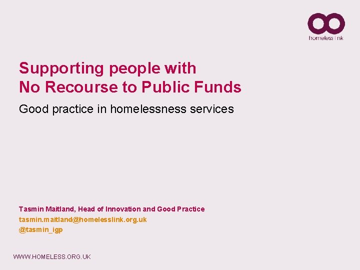 Supporting people with No Recourse to Public Funds Good practice in homelessness services Tasmin