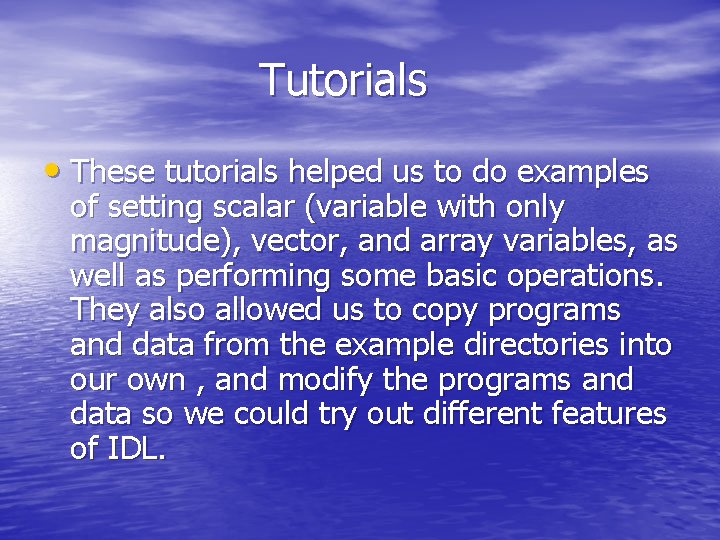 Tutorials • These tutorials helped us to do examples of setting scalar (variable with