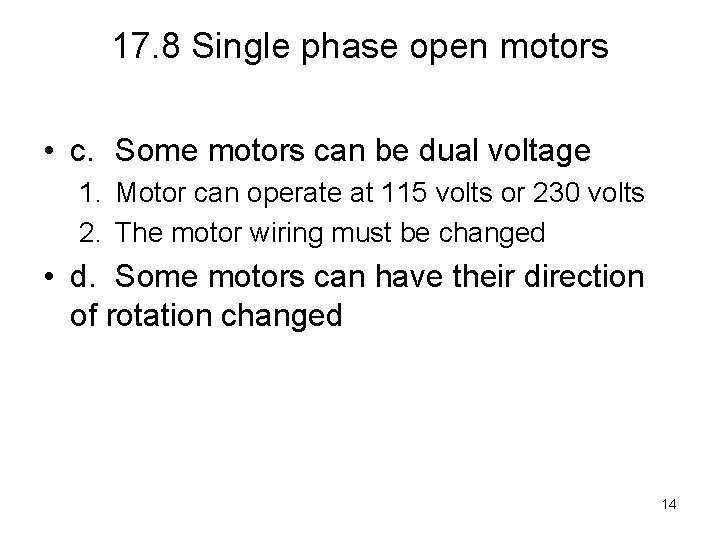 17. 8 Single phase open motors • c. Some motors can be dual voltage