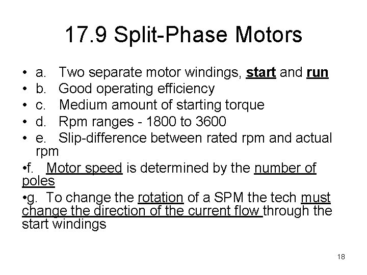 17. 9 Split-Phase Motors • • • a. Two separate motor windings, start and