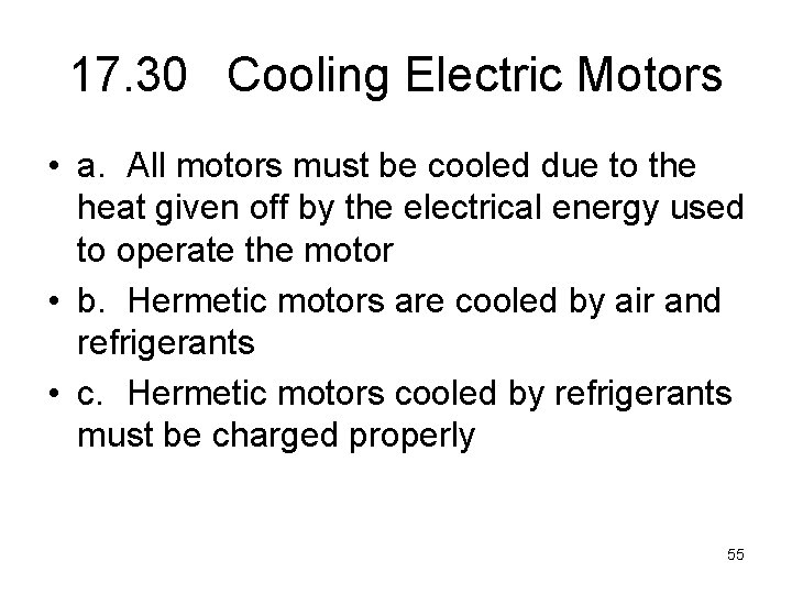 17. 30 Cooling Electric Motors • a. All motors must be cooled due to