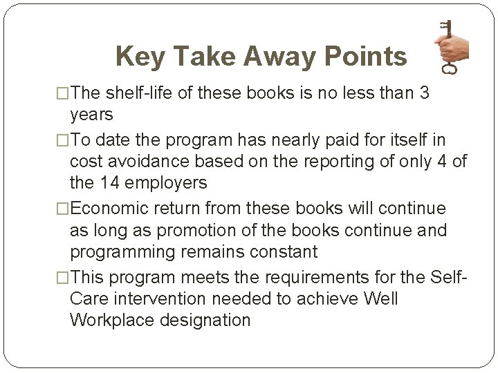 Key Take Away Points �The shelf-life of these books is no less than 3