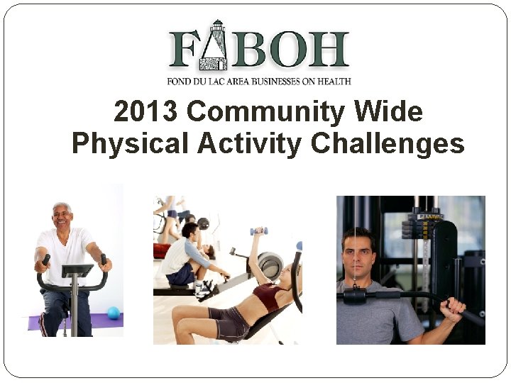 2013 Community Wide Physical Activity Challenges 