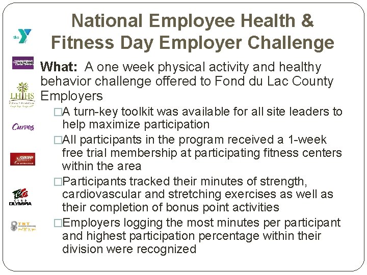 National Employee Health & Fitness Day Employer Challenge What: A one week physical activity