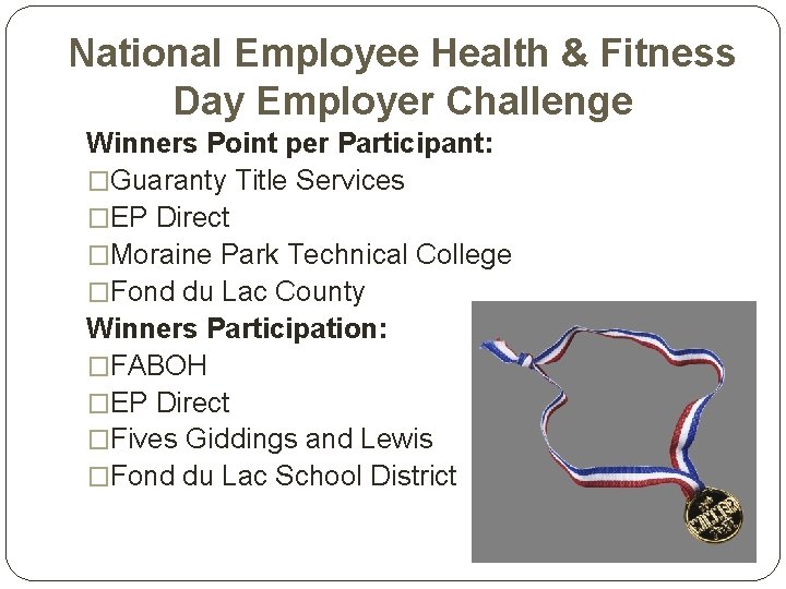 National Employee Health & Fitness Day Employer Challenge Winners Point per Participant: �Guaranty Title