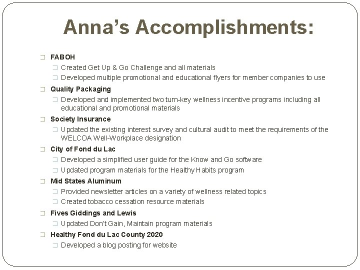 Anna’s Accomplishments: � FABOH � Created Get Up & Go Challenge and all materials