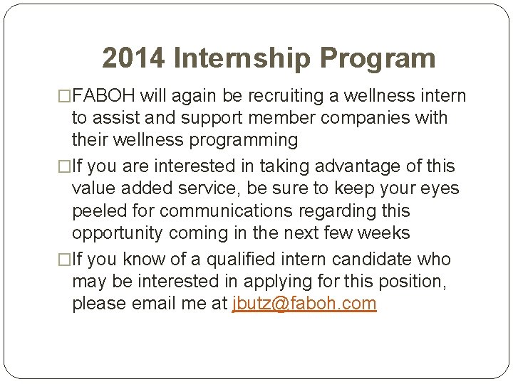 2014 Internship Program �FABOH will again be recruiting a wellness intern to assist and