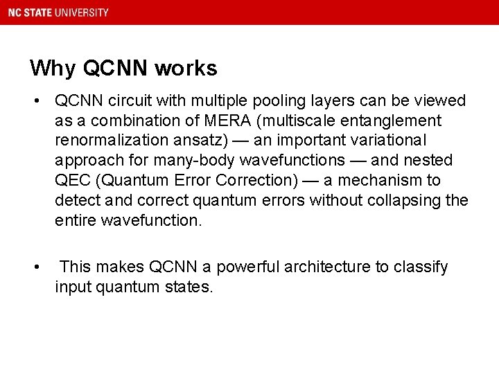 Why QCNN works • QCNN circuit with multiple pooling layers can be viewed as