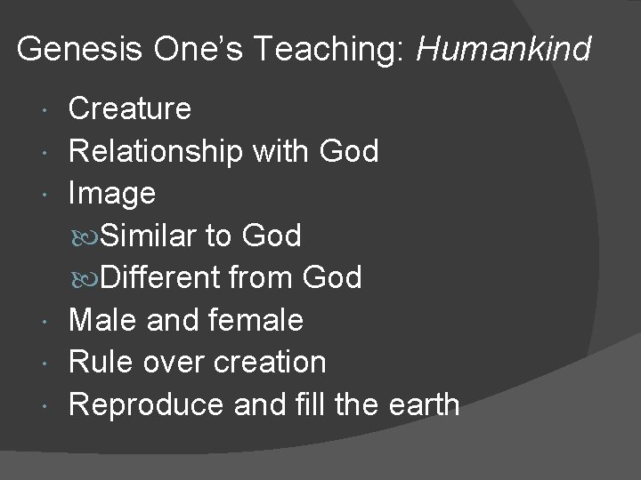 Genesis One’s Teaching: Humankind Creature Relationship with God Image Similar to God Different from