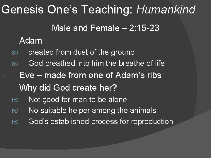 Genesis One’s Teaching: Humankind Male and Female – 2: 15 -23 Adam created from