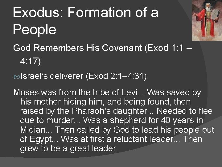 Exodus: Formation of a People God Remembers His Covenant (Exod 1: 1 – 4: