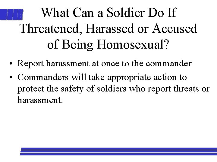 What Can a Soldier Do If Threatened, Harassed or Accused of Being Homosexual? •