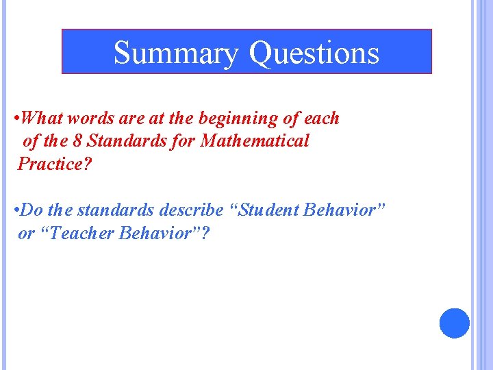 Summary Questions • What words are at the beginning of each of the 8