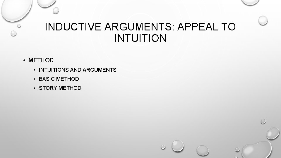 INDUCTIVE ARGUMENTS: APPEAL TO INTUITION • METHOD • INTUITIONS AND ARGUMENTS • BASIC METHOD