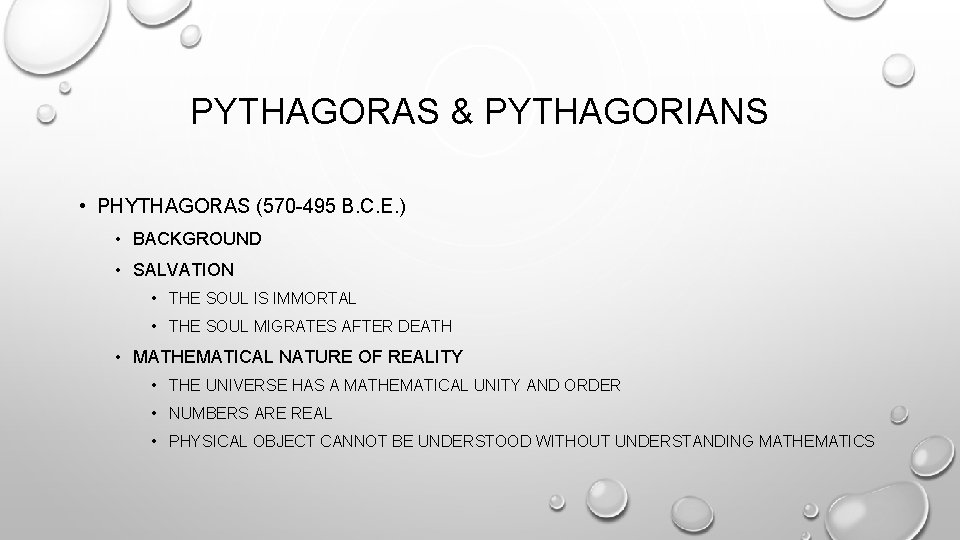 PYTHAGORAS & PYTHAGORIANS • PHYTHAGORAS (570 -495 B. C. E. ) • BACKGROUND •