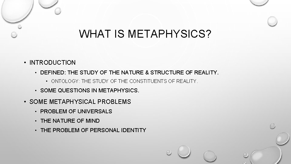 WHAT IS METAPHYSICS? • INTRODUCTION • DEFINED: THE STUDY OF THE NATURE & STRUCTURE