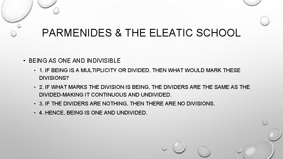 PARMENIDES & THE ELEATIC SCHOOL • BEING AS ONE AND INDIVISIBLE • 1. IF
