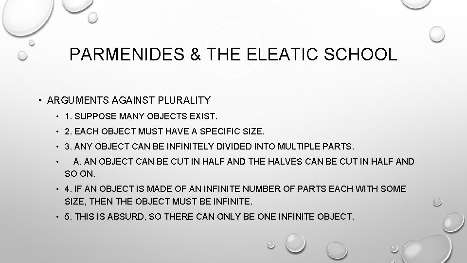 PARMENIDES & THE ELEATIC SCHOOL • ARGUMENTS AGAINST PLURALITY • 1. SUPPOSE MANY OBJECTS