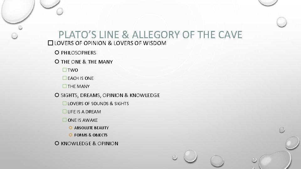 PLATO’S LINE & ALLEGORY OF THE CAVE � LOVERS OF OPINION & LOVERS OF