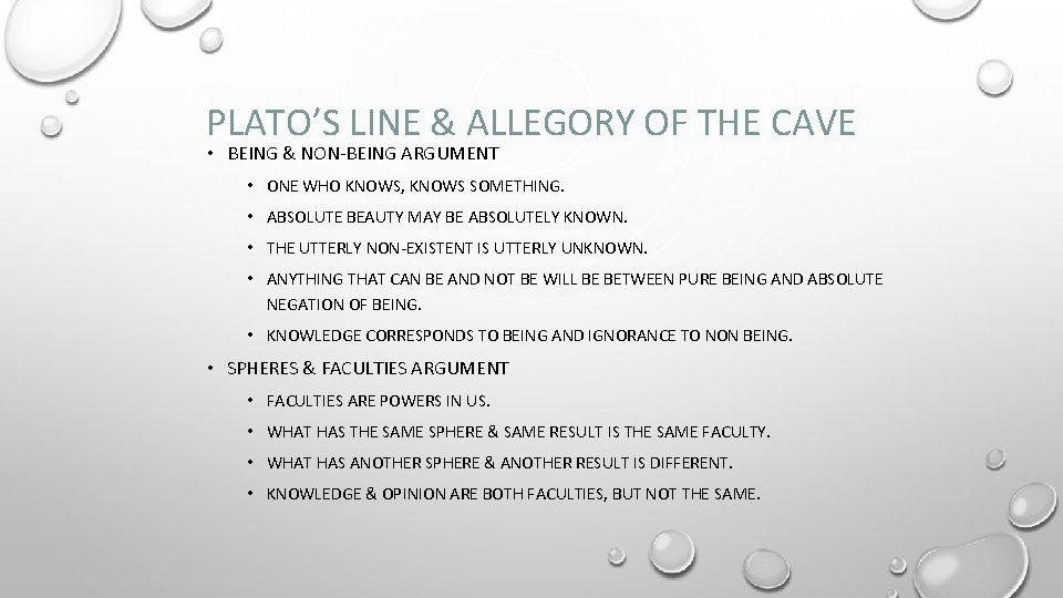 PLATO’S LINE & ALLEGORY OF THE CAVE • BEING & NON-BEING ARGUMENT • ONE