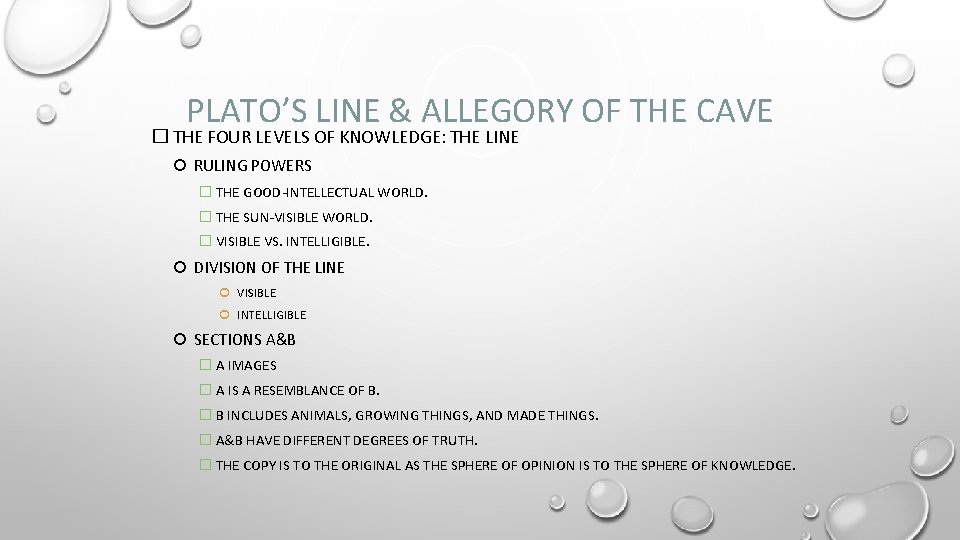 PLATO’S LINE & ALLEGORY OF THE CAVE � THE FOUR LEVELS OF KNOWLEDGE: THE