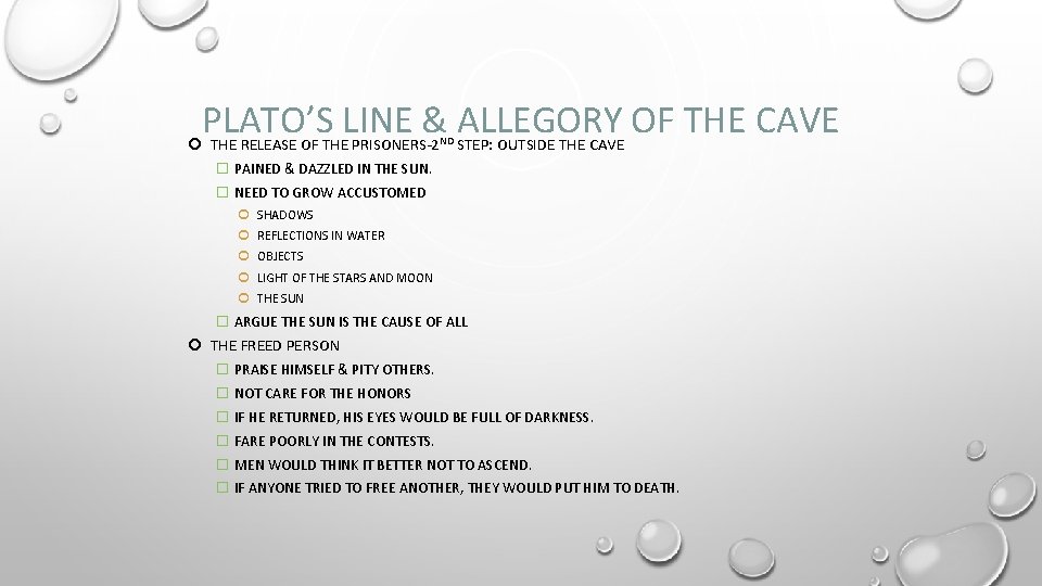 PLATO’S LINE & ALLEGORY OF THE CAVE THE RELEASE OF THE PRISONERS-2 STEP: OUTSIDE