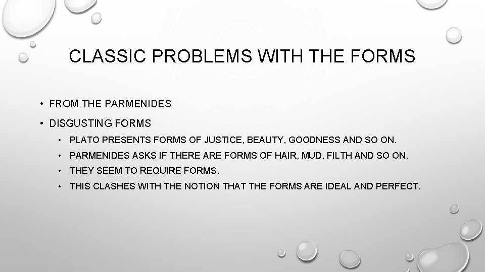 CLASSIC PROBLEMS WITH THE FORMS • FROM THE PARMENIDES • DISGUSTING FORMS • PLATO
