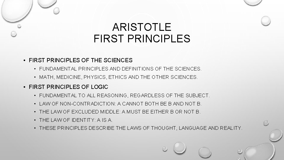 ARISTOTLE FIRST PRINCIPLES • FIRST PRINCIPLES OF THE SCIENCES • FUNDAMENTAL PRINCIPLES AND DEFINITIONS