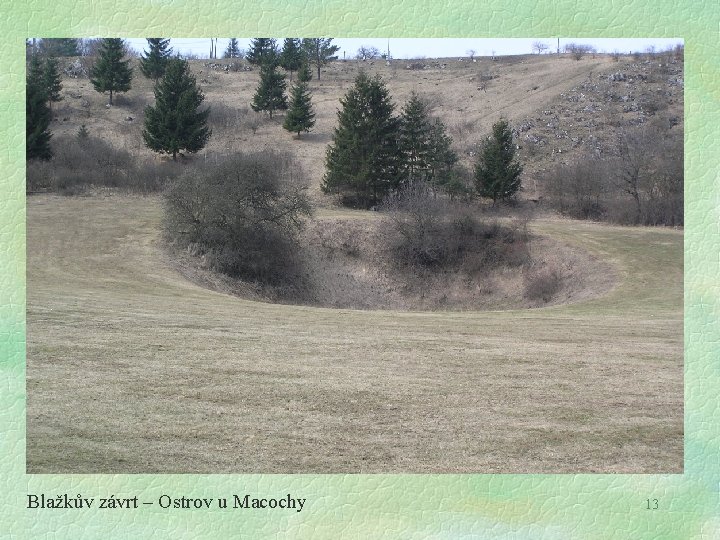 Blažkův závrt – Ostrov u Macochy 13 