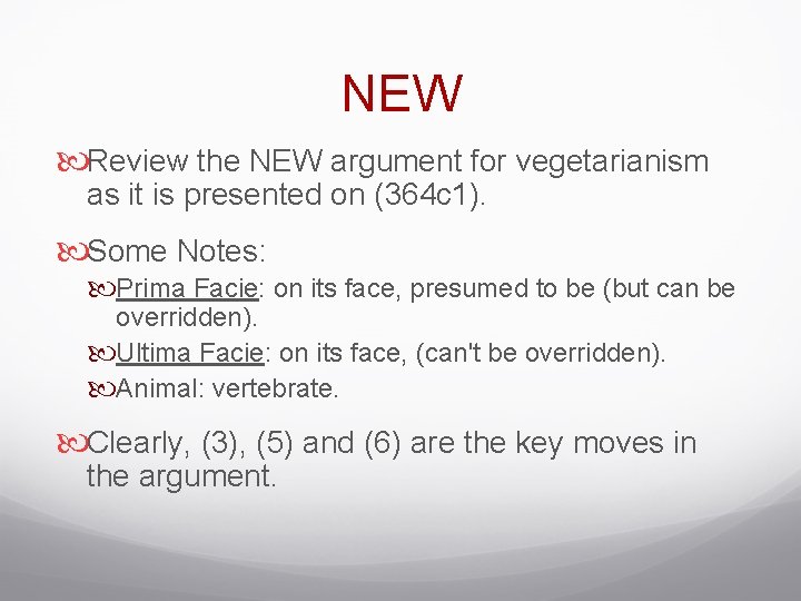 NEW Review the NEW argument for vegetarianism as it is presented on (364 c
