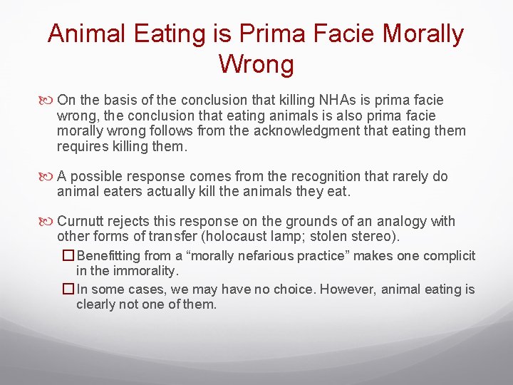 Animal Eating is Prima Facie Morally Wrong On the basis of the conclusion that