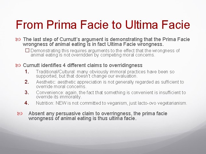 From Prima Facie to Ultima Facie The last step of Curnutt’s argument is demonstrating