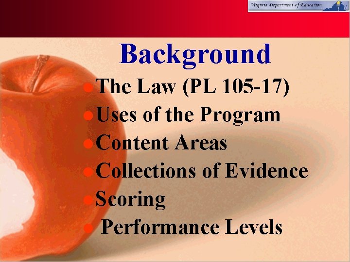 Background l The Law (PL 105 -17) l Uses of the Program l Content