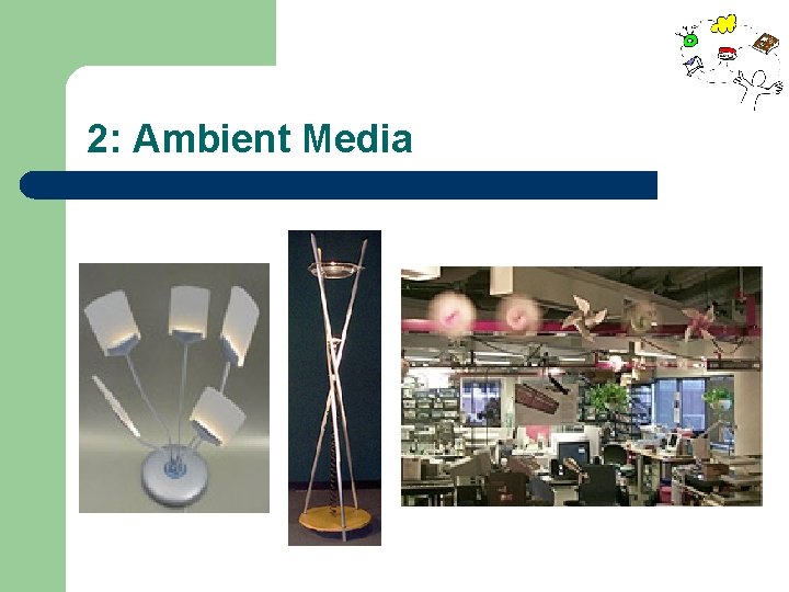 2: Ambient Media 