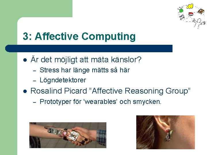 3: Affective Computing l Är det möjligt att mäta känslor? – – l Stress