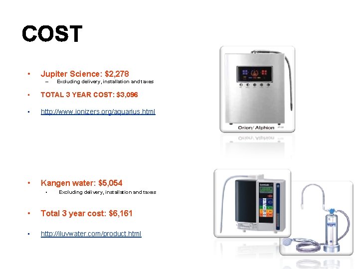 COST • Jupiter Science: $2, 278 – Excluding delivery, installation and taxes • TOTAL COST • Jupiter Science: $2, 278 – Excluding delivery, installation and taxes • TOTAL