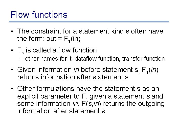 Flow functions • The constraint for a statement kind s often have the form: