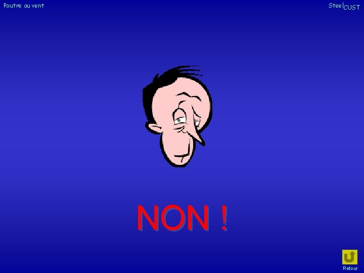 Poutre au vent Steel. CUST NON ! Retour Poutre au vent Steel. CUST NON ! Retour