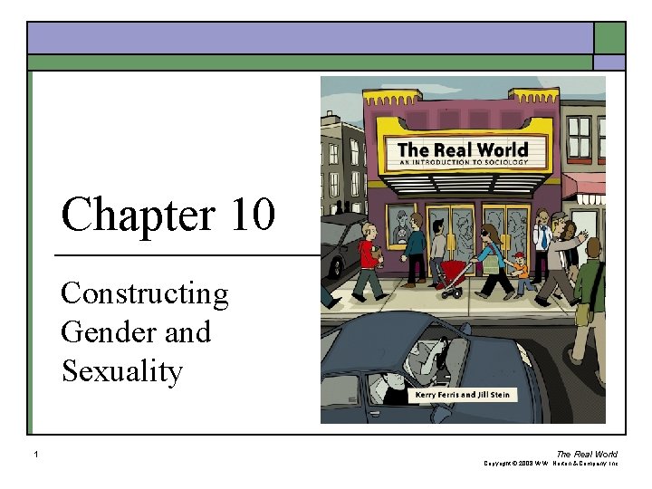Chapter 10 Constructing Gender and Sexuality 1 The