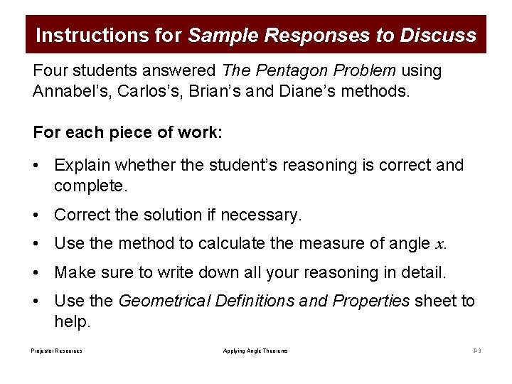 Instructions for Sample Responses to Discuss Four students answered The Pentagon Problem using Annabel’s,