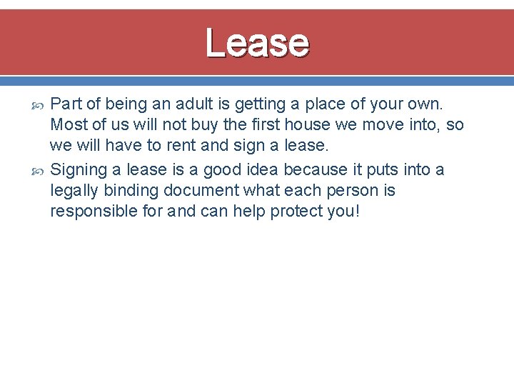 Lease Part of being an adult is getting a place of your own. Most