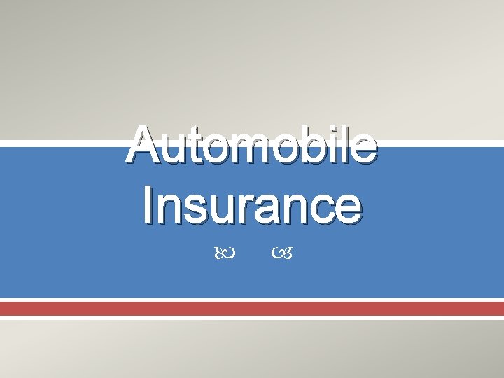 Automobile Insurance 