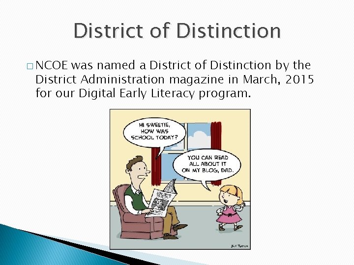 District of Distinction � NCOE was named a District of Distinction by the District