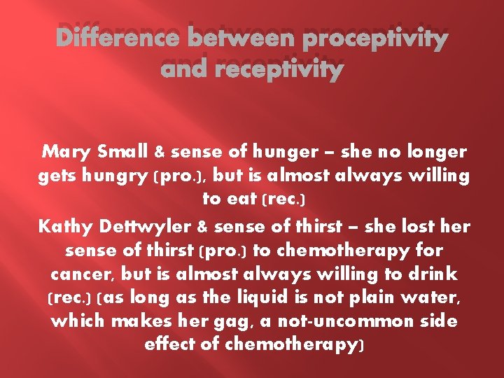 Difference between proceptivity and receptivity Mary Small & sense of hunger – she no