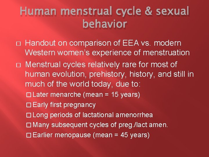 Human menstrual cycle & sexual behavior � � Handout on comparison of EEA vs.