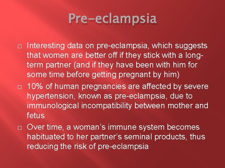 Pre-eclampsia � � � Interesting data on pre-eclampsia, which suggests that women are better