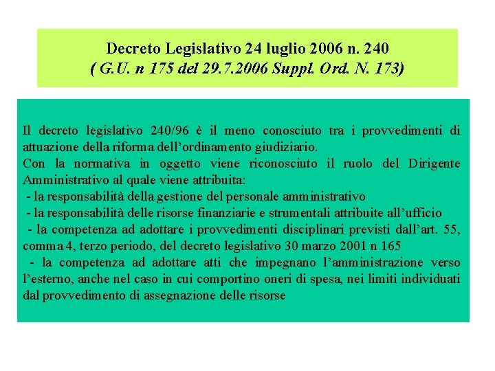 Decreto Legislativo 24 luglio 2006 n. 240 ( G. U. n 175 del 29.