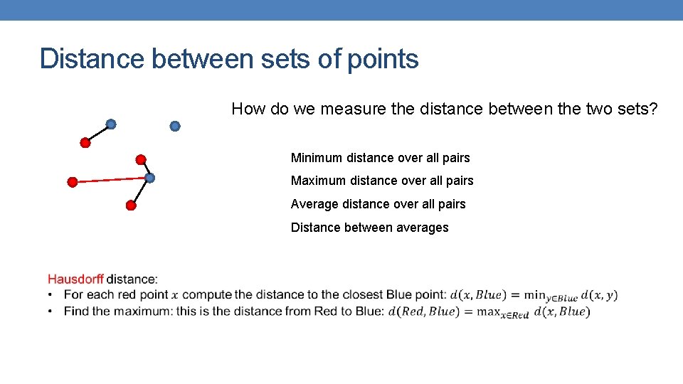 Distance between sets of points How do we measure the distance between the two