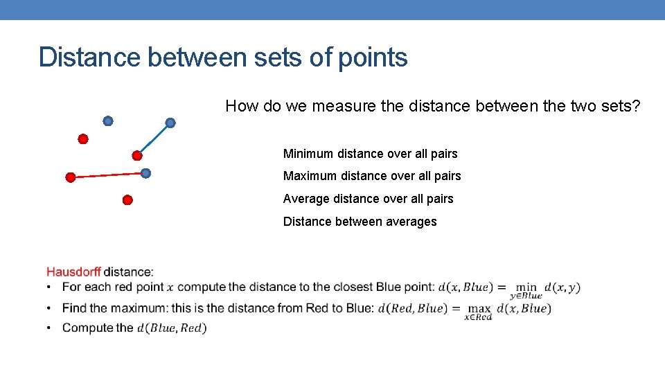 Distance between sets of points How do we measure the distance between the two