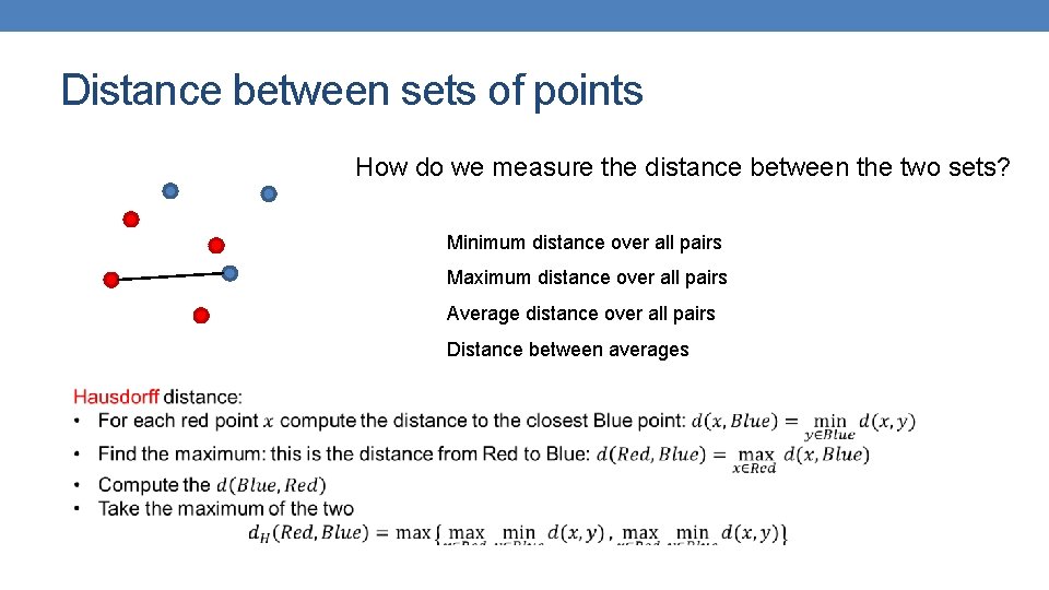 Distance between sets of points How do we measure the distance between the two